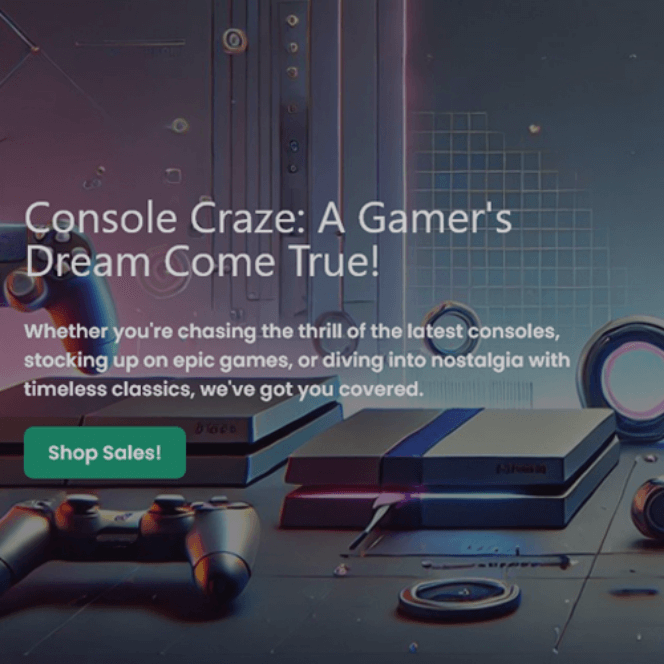 Dec Tech Solutions | Portfolio | Console Craze | An image showing the Console Craze hero section